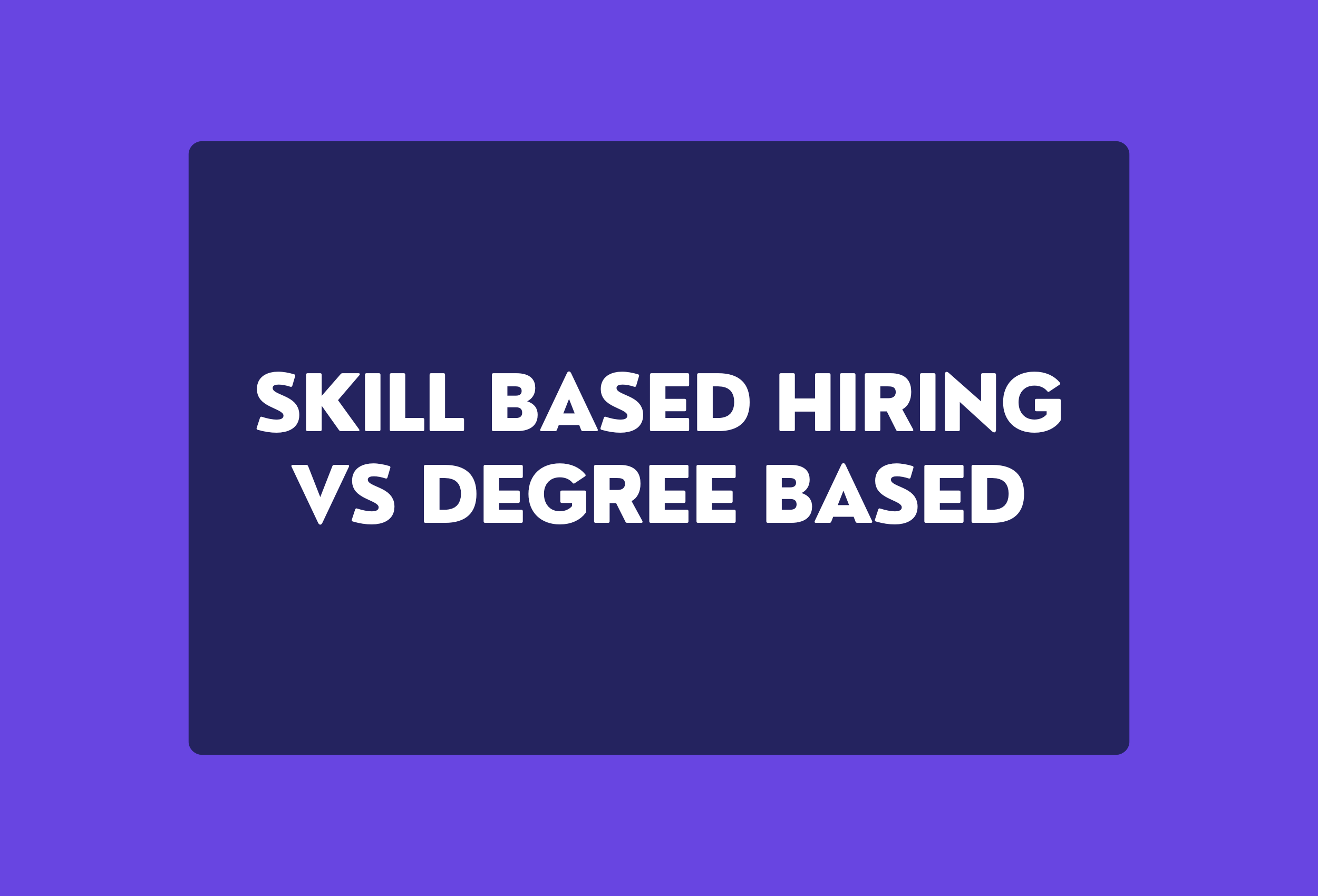 skill based hiring vs degree based