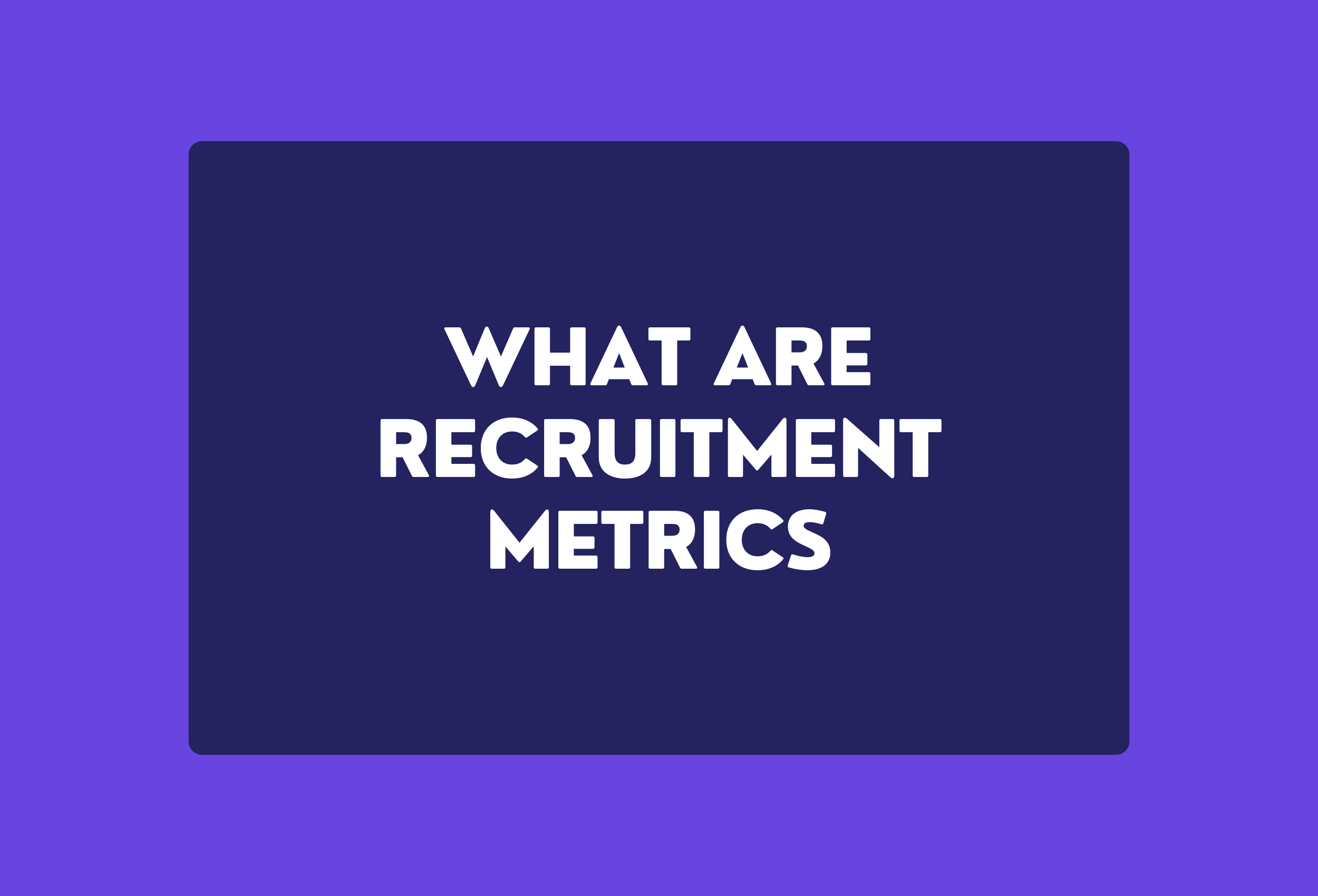 what are recruitment metrics